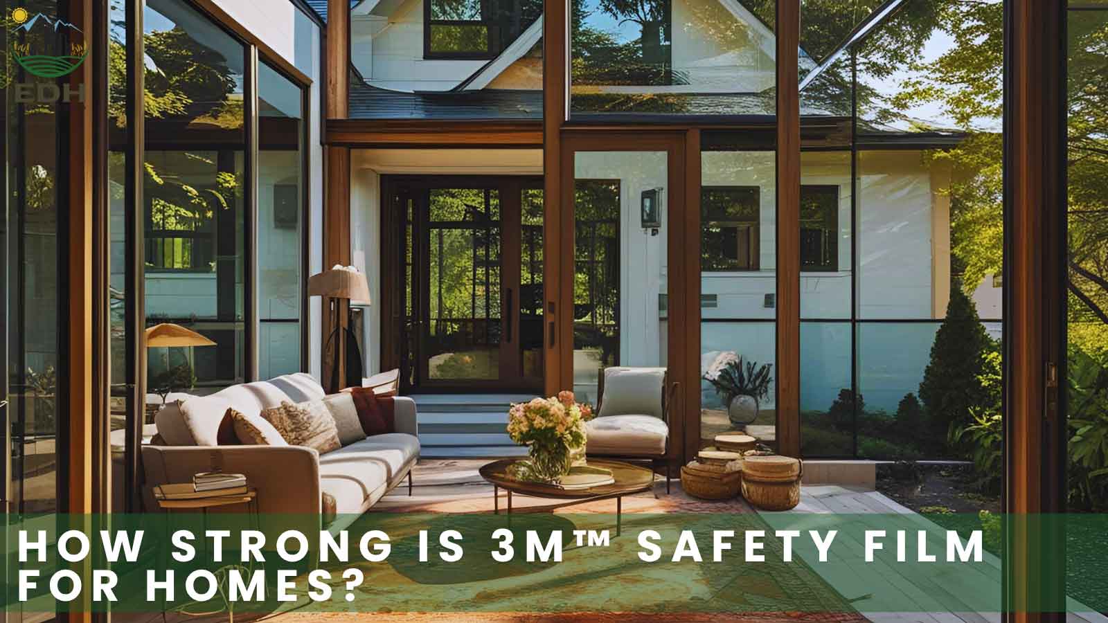 Featured image for “How Strong Is 3M™ Safety Film for Homes?”